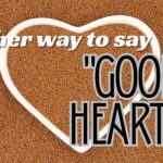 Another-way-to-say-good-hearted