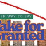 Another-way-to-say-take-for-granted