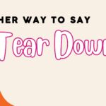 Another-way-to-say-tear-down