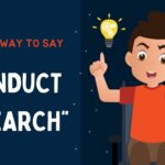Another-Way-to-Say-conduct-research