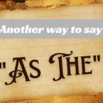 Another-way-to-say-as-the