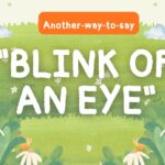 Another-way-to-say-blink-of-an-eye