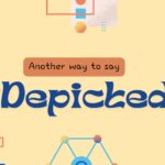 Another-way-to-say-depicted