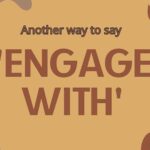 Another-way-to-say-engage-with