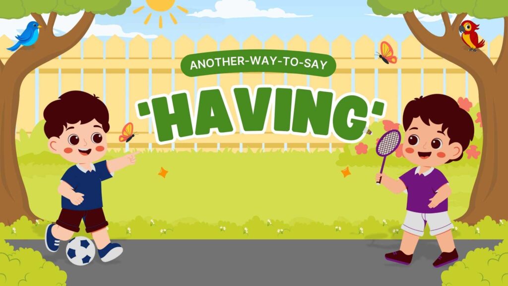 Another-way-to-say-having