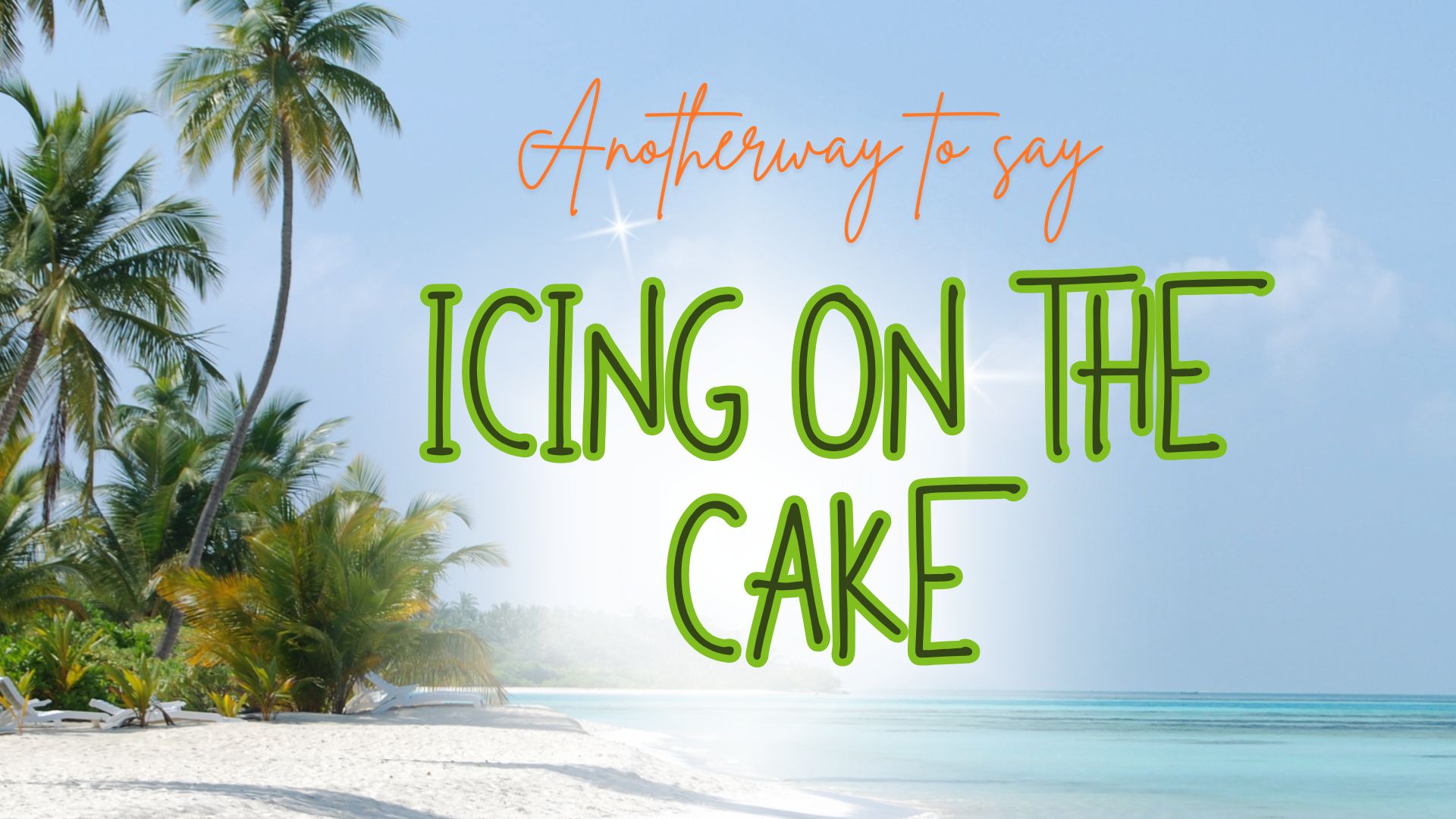 Another-way-to-say-icing-on-the-cake