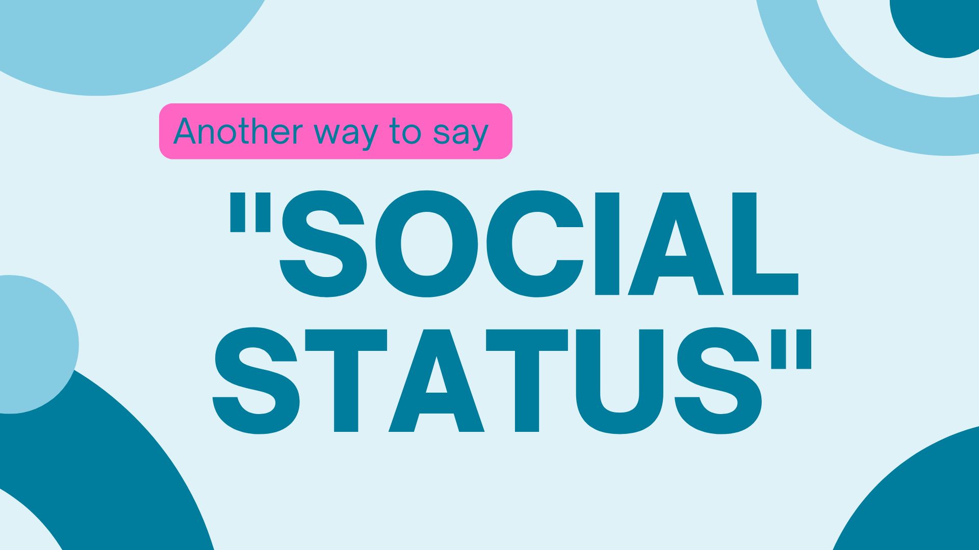 Another-way-to-say-social-status