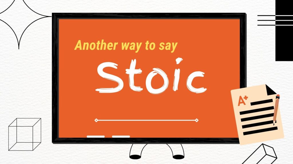 Another-way-to-say-stoic