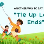 Another-way-to-say-tie-up-loose-ends
