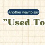 Another-way-to-say-used-to