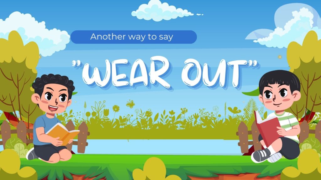 Another-way-to-say-wear-out