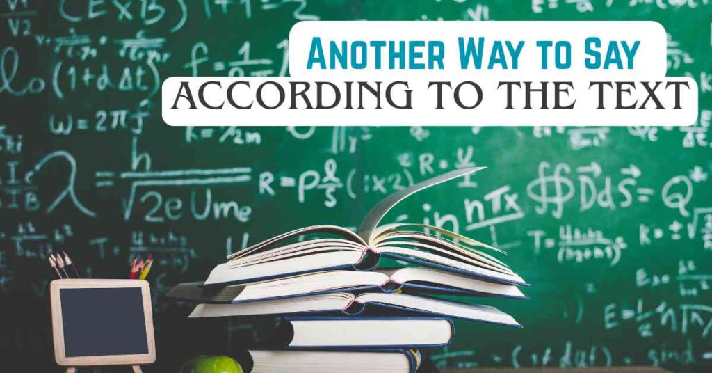 Another Way to Say According to the Text