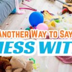 Another Way to Say Mess With