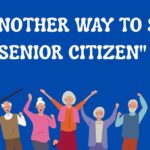 Another Way to Say Senior Citizen