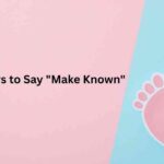 Another way to say make known