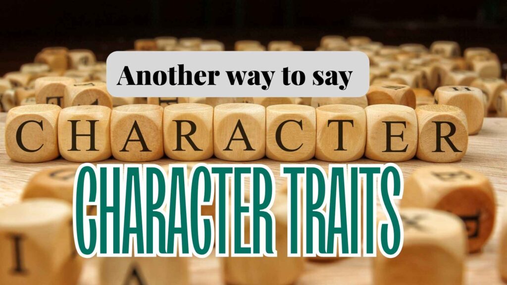 Another-way-to-say-character-traits