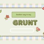 Another-way-to-say-grunt