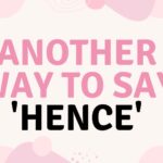 Another-way-to-say-hence