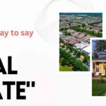 Another way to say real estate