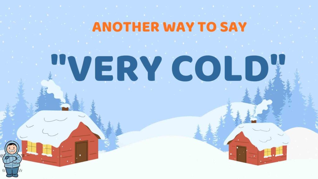 Another-way-to-say-very-cold