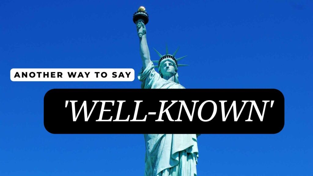 Another-way-to-say-well-known