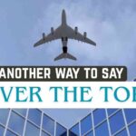 another way to say Over the Top