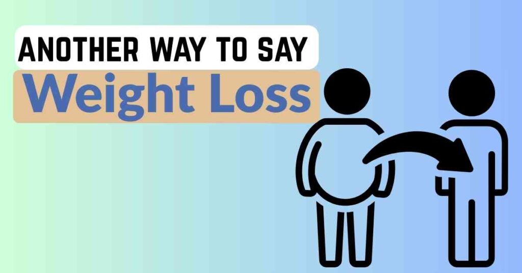 another way to say Weight Loss