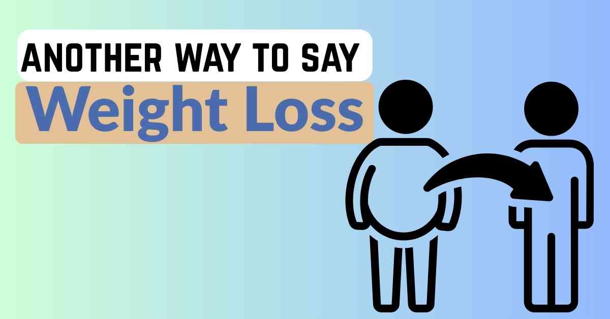 another way to say Weight Loss