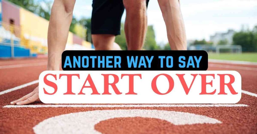 another way to say start over