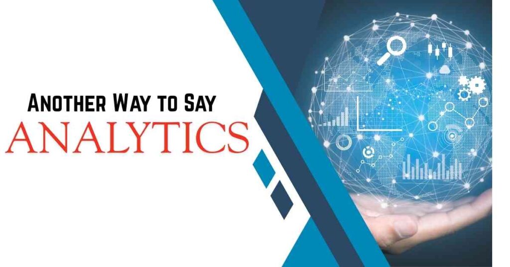 Another Way to Say Analytics