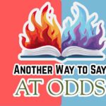 Another Way to Say At Odds