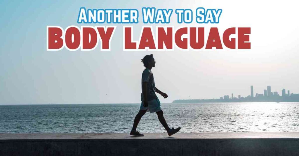 Another Way to Say Body Language