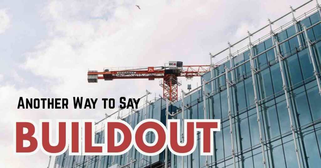 Another Way to Say Buildout