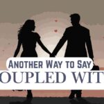 Another Way to Say Coupled With