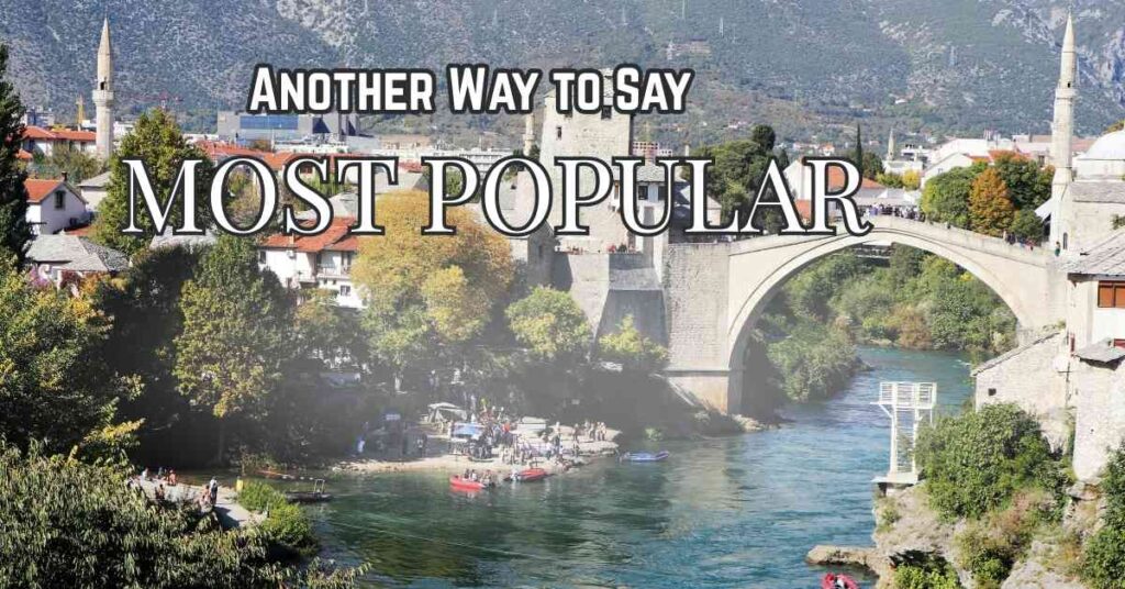 Another Way to Say Most Popular