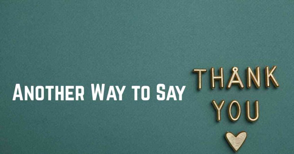 Another Way to Say Thank You