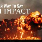 Another Way to Say high impact