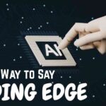 Another Way to Say leading edge
