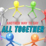 another way to say All Together
