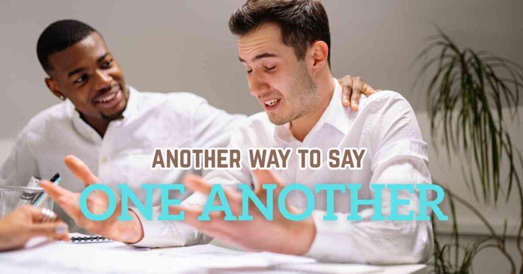 another way to say One Another