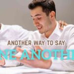 another way to say One Another