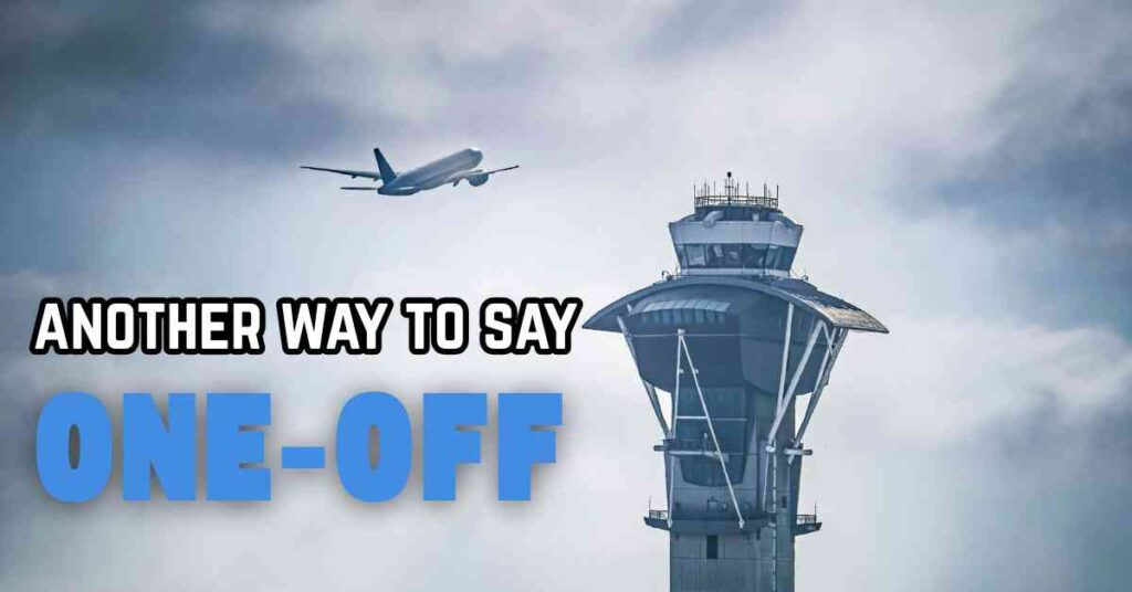 another way to say One Off