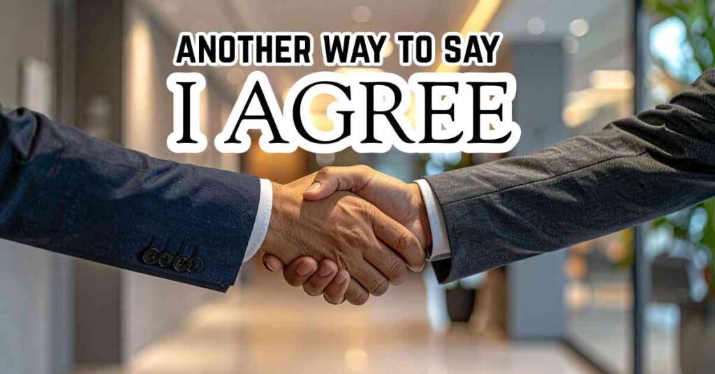 another way to say i agree