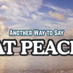 Another Way to Say At Peace
