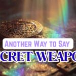 Another Way to Say Secret Weapon