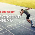 another way to say Hit the Ground Running