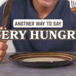 another way to say Very Hungry