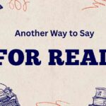 Another Way to Say For Real
