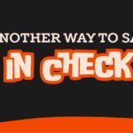 Another Way to Say In Check