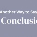 Another Way to Say In Conclusion